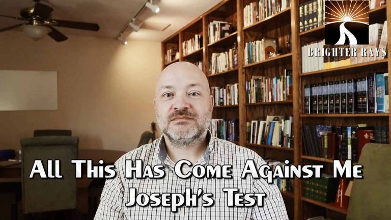 All This Has Come Against Me: Joseph’s Test