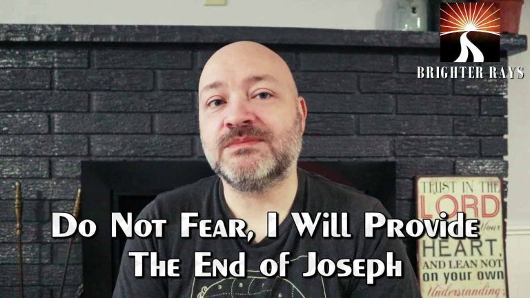 Do Not Fear I Will Provide: The End of Joseph