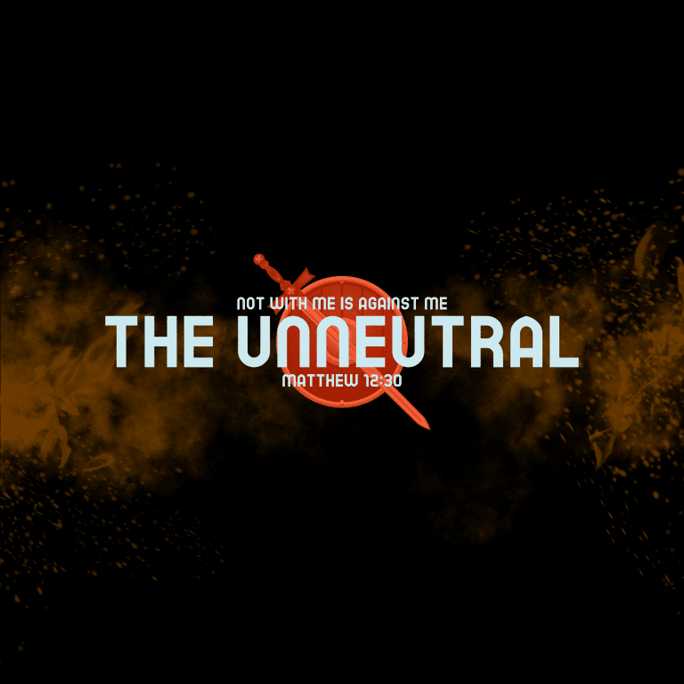 The Unneutral – Matthew 12:30